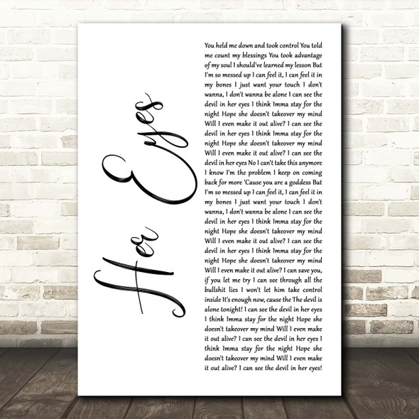 Fame On Fire Her Eyes White Script Song Lyric Print