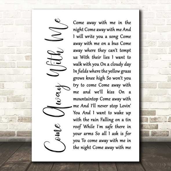 Norah Jones Come Away With Me White Script Song Lyric Print