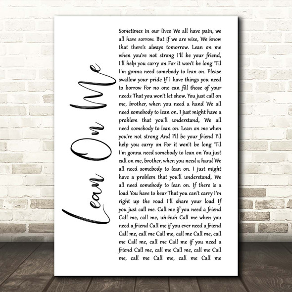 Bill Withers Lean On Me White Script Song Lyric Print