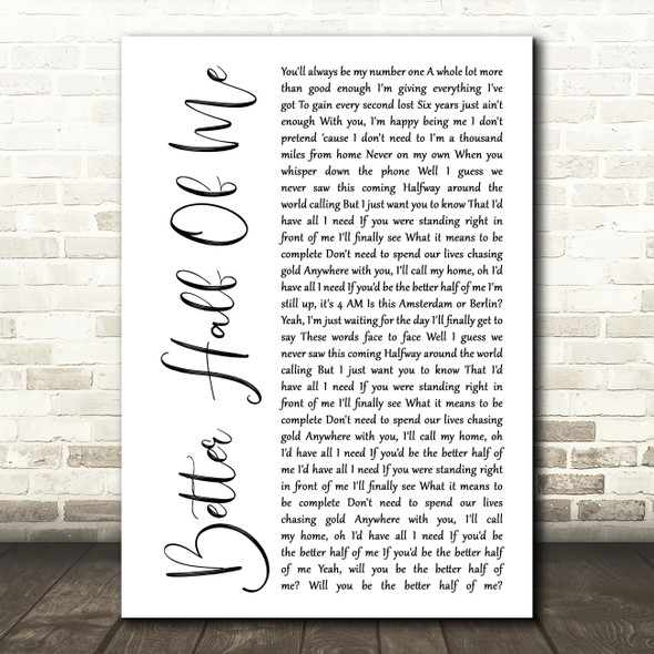 Tom Walker Better Half Of Me White Script Song Lyric Wall Art Print