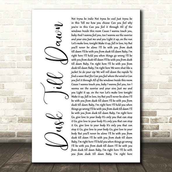 ZAYN ft. Sia Dusk Till Dawn White Script Song Lyric Wall Art Print