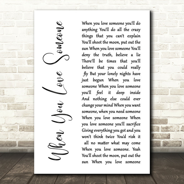 Bryan Adams When You Love Someone White Script Song Lyric Wall Art Print