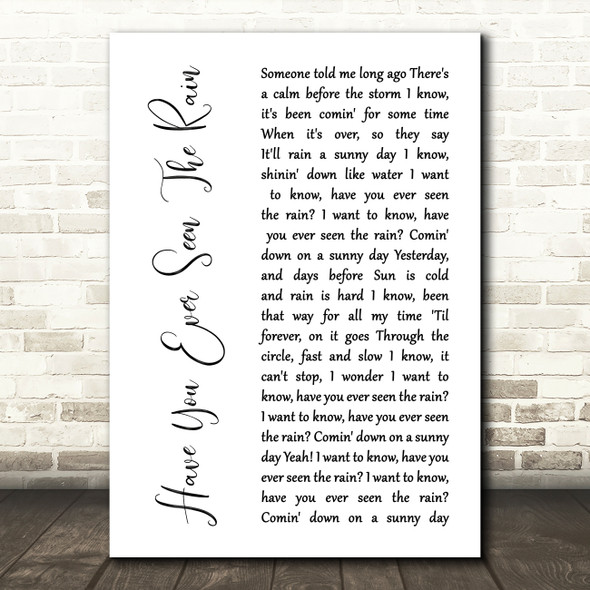 Creedence Clearwater Revival Have You Ever Seen The Rain White Script Song Lyric Wall Art Print