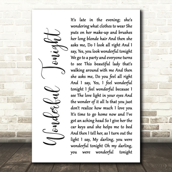 Eric Clapton Wonderful Tonight White Script Song Lyric Wall Art Print