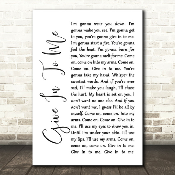 Garrett Hedlund Give In To Me White Script Song Lyric Wall Art Print