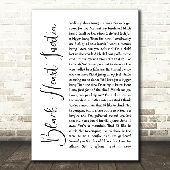 Incubus Black Heart Inertia White Script Song Lyric Quote Print