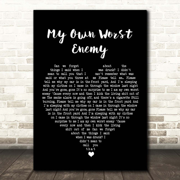 Lit My Own Worst Enemy Black Heart Song Lyric Print
