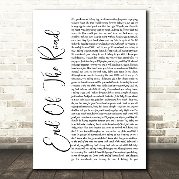 Boyz II Men End Of The Road White Script Song Lyric Quote Print
