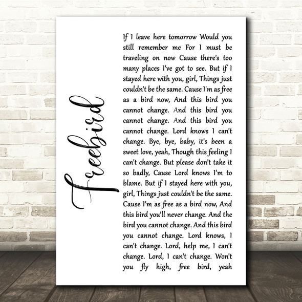 Lynyrd Skynyrd Freebird White Script Song Lyric Quote Print