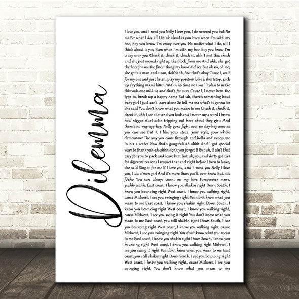 Nelly & Kelly Rowland Dilemma White Script Song Lyric Quote Print