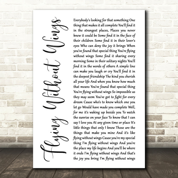 Westlife Flying Without Wings White Script Song Lyric Quote Print