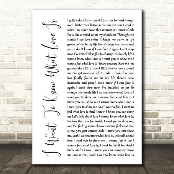 Foreigner I Want To Know What Love Is White Script Song Lyric Print