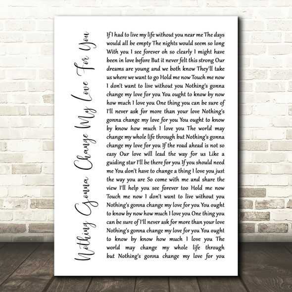 Glenn Mederios Nothing Gonna Change My Love For You White Script Song Lyric Print