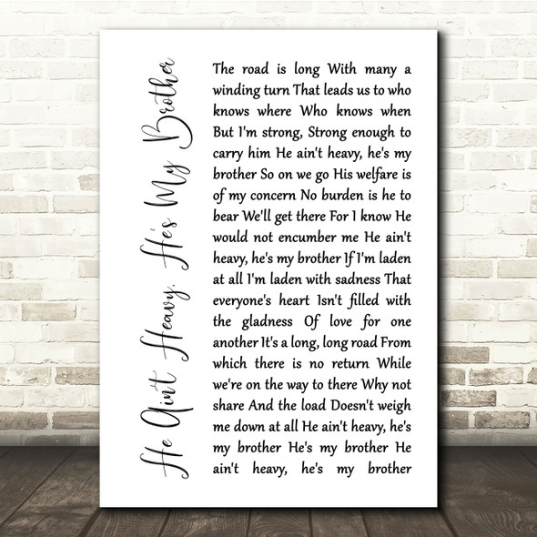 The Hollies He Ain't Heavy, He's My Brother White Script Song Lyric Print