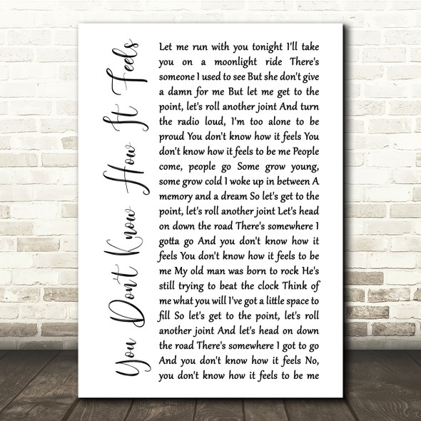 Tom Petty You Don't Know How It Feels White Script Song Lyric Print