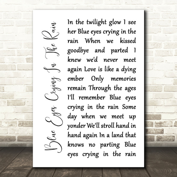 Willie Nelson Blue Eyes Crying In The Rain White Script Song Lyric Print