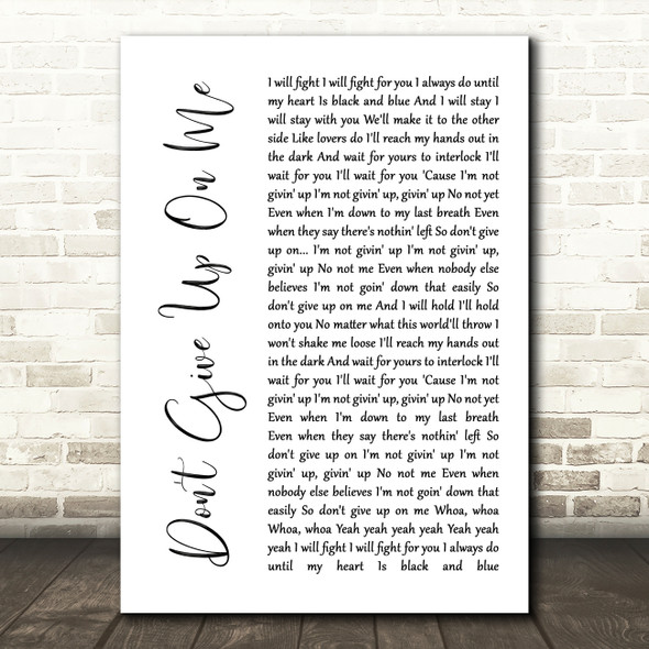 Andy Grammer Don't Give Up On Me White Script Song Lyric Quote Music Print