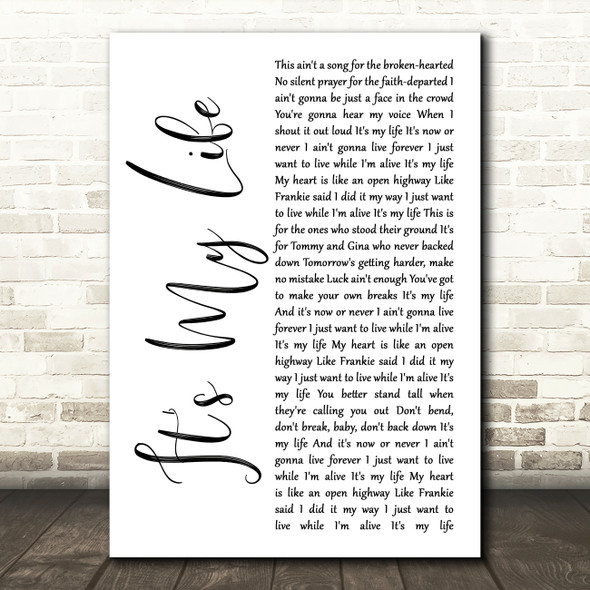 Bon Jovi It's My Life White Script Song Lyric Quote Music Print