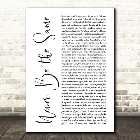 Camila Cabello Never Be the Same White Script Song Lyric Quote Music Print