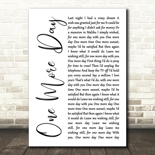 Diamond Rio One More Day White Script Song Lyric Quote Music Print