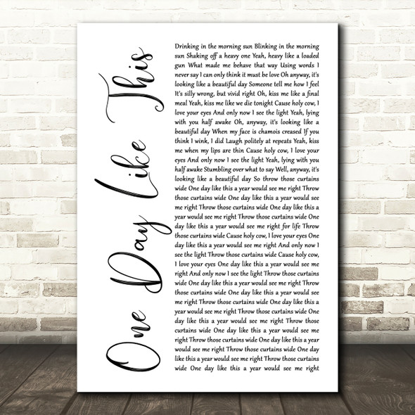 Elbow One Day Like This White Script Song Lyric Quote Music Print