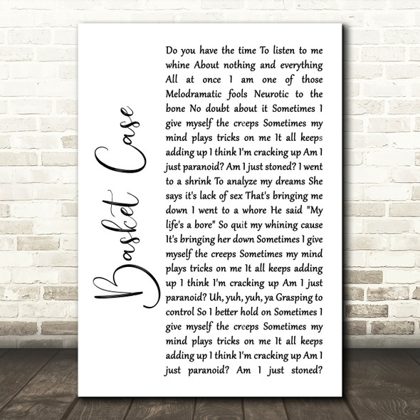 Green Day Basket Case White Script Song Lyric Quote Music Print