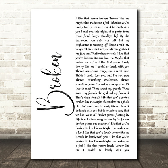 Lovelytheband Broken White Script Song Lyric Quote Music Print