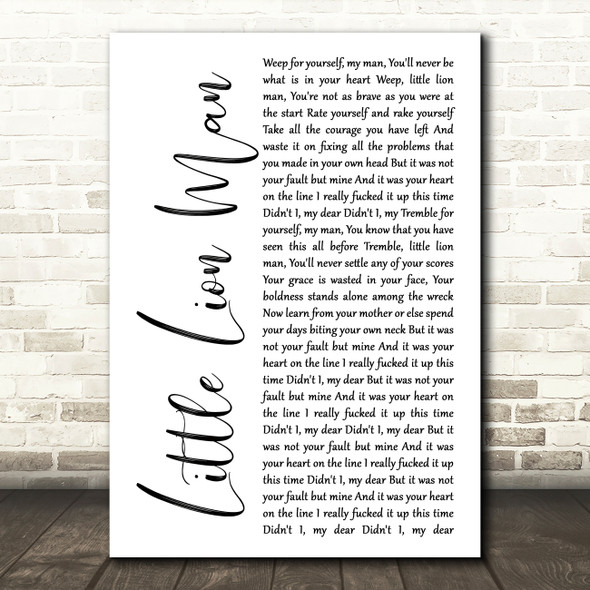 Mumford & Sons Little Lion Man White Script Song Lyric Quote Music Print