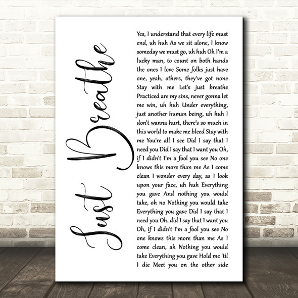 Pearl Jam Just Breathe White Script Song Lyric Quote Music Print