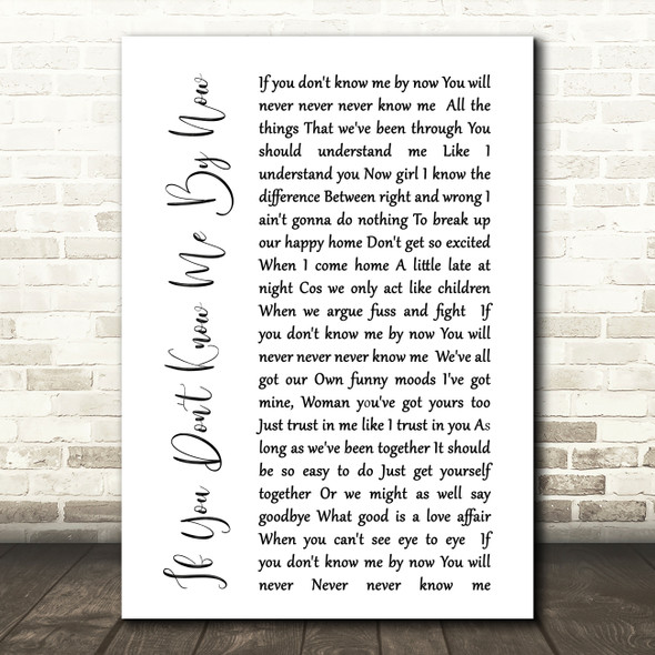 Simply Red If You Don't Know Me By Now White Script Song Lyric Quote Print