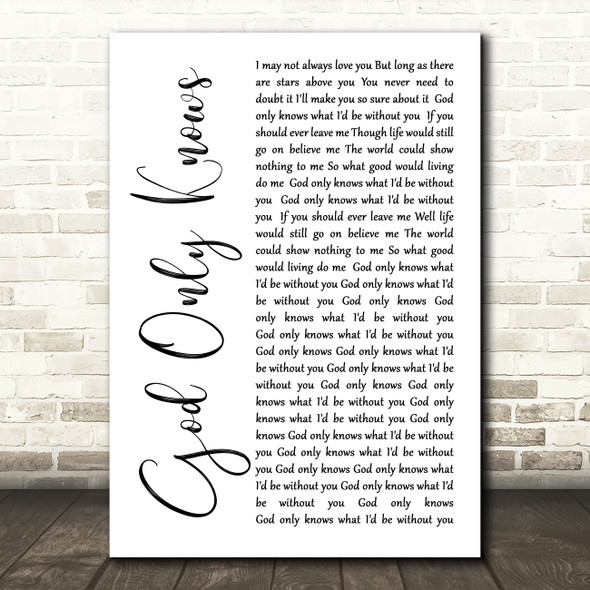 The Beach Boys God Only Knows White Script Song Lyric Quote Print