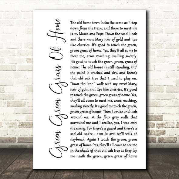 Tom Jones Green Green Grass Of Home White Script Song Lyric Quote Print