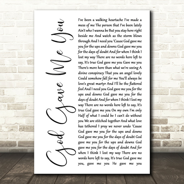 Blake Shelton God Gave Me You White Script Song Lyric Quote Print