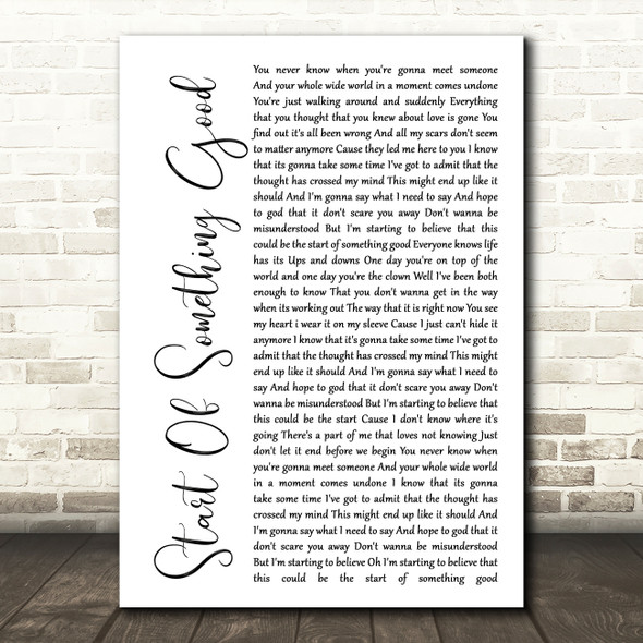 Daughtry Start Of Something Good White Script Song Lyric Quote Print