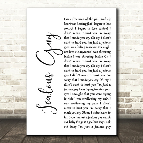 John Lennon Jealous Guy White Script Song Lyric Quote Print