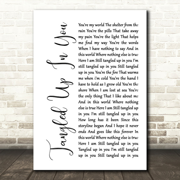 Staind Tangled Up In You White Script Song Lyric Quote Print