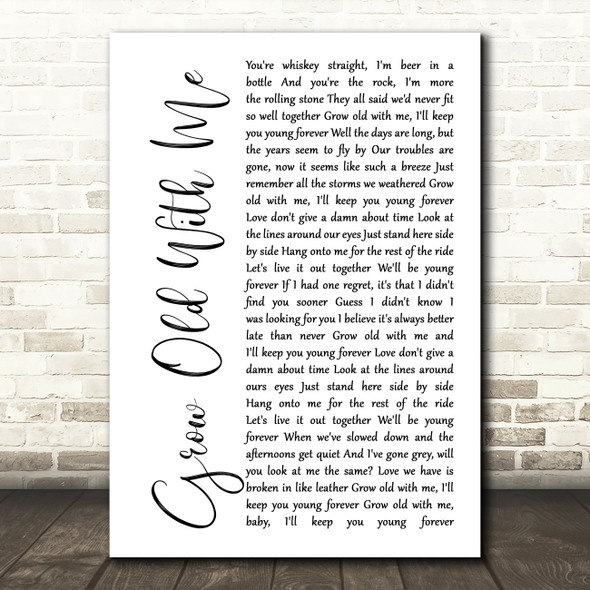 Sunny Sweeney Grow Old With Me White Script Song Lyric Quote Print