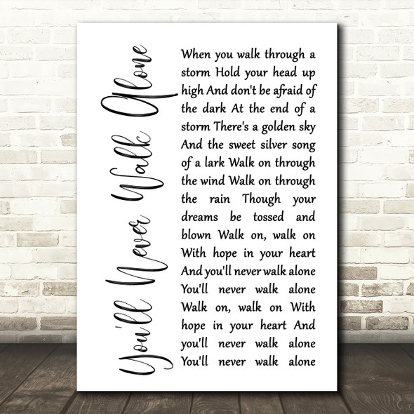 Gerry & The Pacemakers You'll Never Walk Alone White Script Song Lyric Print