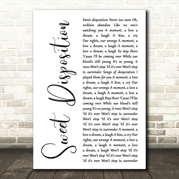 The Temper Trap Sweet Disposition White Script Song Lyric Quote Print