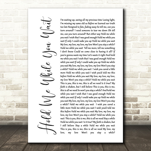 Lewis Capaldi Hold Me While You Wait White Script Song Lyric Print
