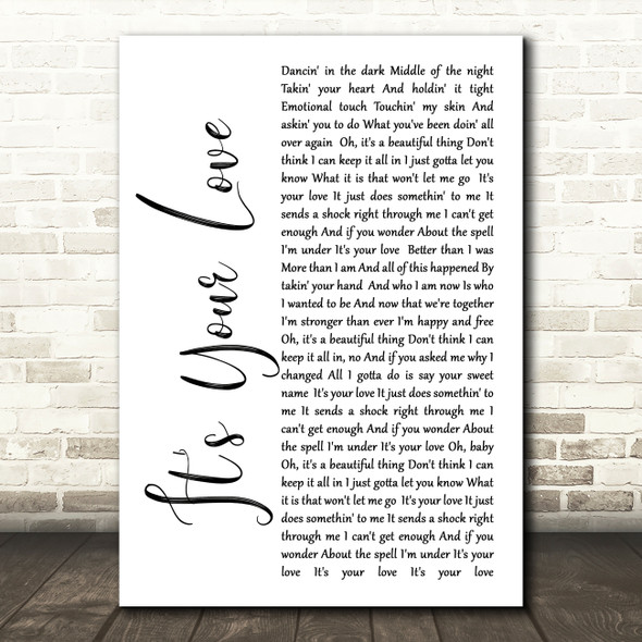 Tim McGraw It's Your Love White Script Song Lyric Quote Print