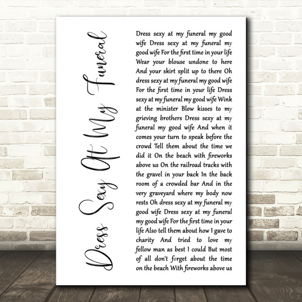 Smog Dress Sexy At My Funeral White Script Song Lyric Music Art Print