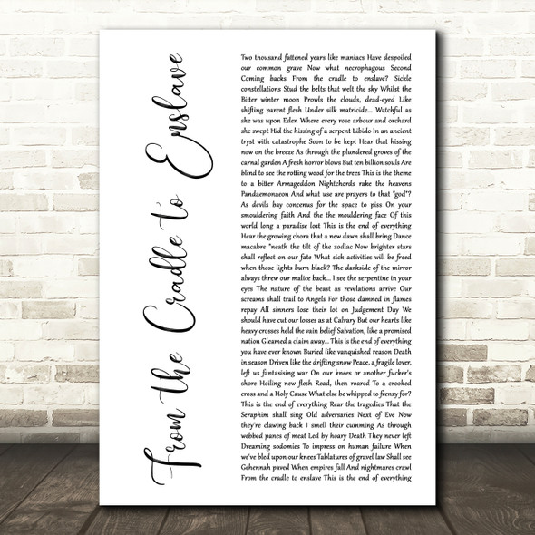 Cradle of Filth From the Cradle to Enslave White Script Song Lyric Music Art Print