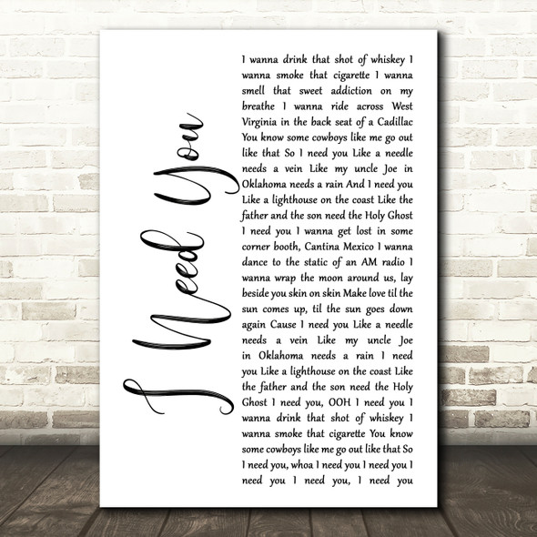 Faith Hill and Tim McGraw I Need You White Script Song Lyric Music Art Print