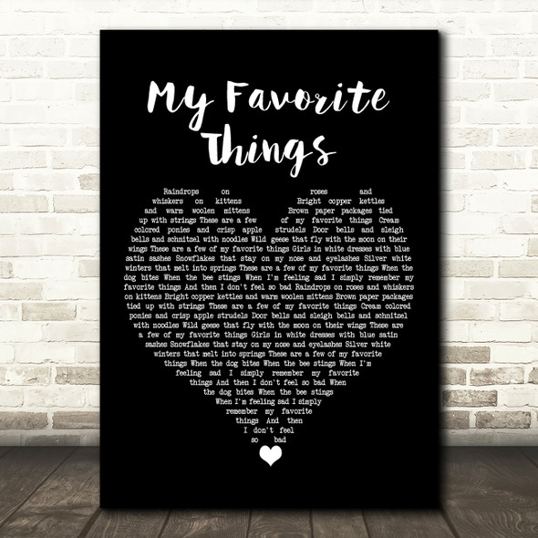 Oscar Hammerstein II, Richard Rodgers My Favorite Things Black Heart Song Lyric Art Print