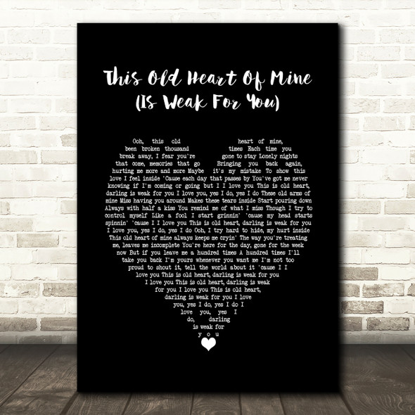 The Isley Brothers This Old Heart Of Mine (Is Weak For You) Black Heart Song Lyric Wall Art Print
