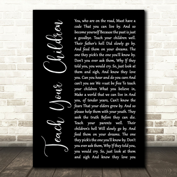 Crosby, Stills, Nash & Young Teach Your Children Black Script Song Lyric Art Print