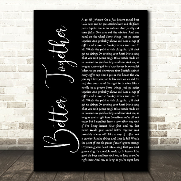 Luke Combs Better Together Black Script Song Lyric Art Print