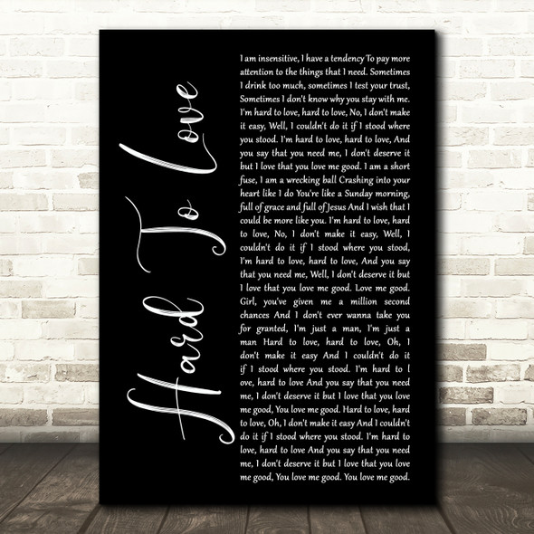 Lee Brice Hard To Love Black Script Song Lyric Art Print