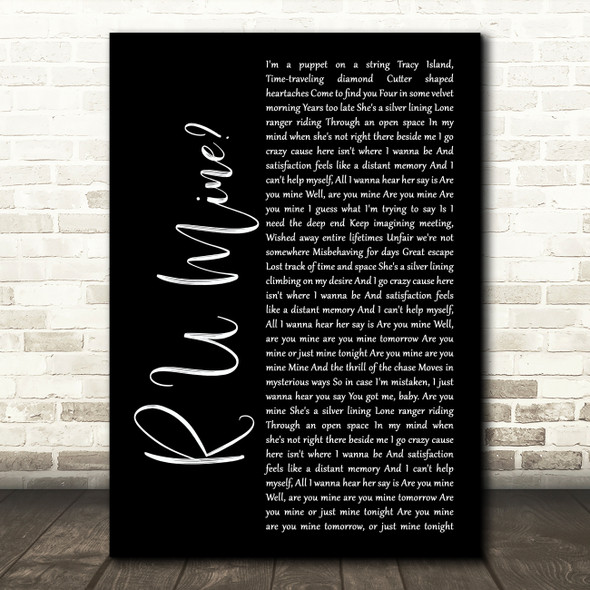 Arctic Monkeys R U Mine Black Script Song Lyric Art Print